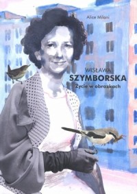Wisława Szymborska. Życie w obrazkach - okładka książki