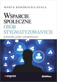 Wsparcie społeczne osób stygmatyzowanych. - okładka książki