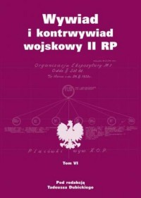 Wywiad i kontrwywiad wojskowy II RP. Tom 6