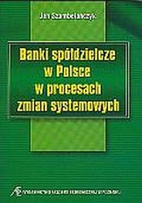 Banki spółdzielcze w Polsce w procesach - okładka książki