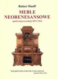 Meble neorenesansowe epoki kajzerowskiej - okładka książki