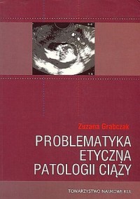Problematyka etyczna patologii - okładka książki