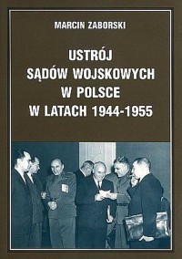 Ustrój sądów wojskowych w Polsce - okładka książki