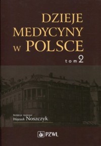 Dzieje medycyny w Polsce. Tom 2. - okładka książki