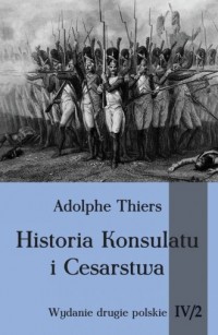 Historia konsulatu i Cesarstwa. - okładka książki
