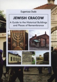 Jewish Cracow. A Guide to the Historical - okładka książki