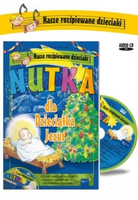 Nutka dla Dzieciątka Jezus (+CD) - okładka książki