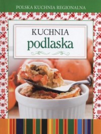 Polska kuchnia regionalna. Kuchnia - okładka książki
