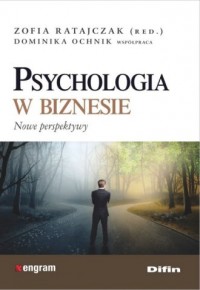 Psychologia w biznesie. Nowe perspektywy - okładka książki