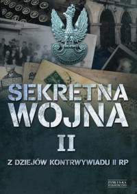 Sekretna wojna 2. Z dziejów kontrwywiadu - okładka książki