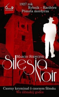 Silesia Noir. Czorny kryminał o - okładka książki