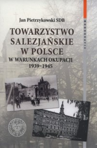 Towarzystwo Salezjańskie w Polsce - okładka książki