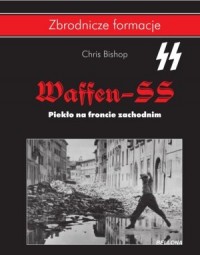 Waffen SS. Piekło na froncie zachodnim. - okładka książki