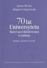 70 lat Uniwersytetu Marii Curie-Skłodowskiej - okładka książki