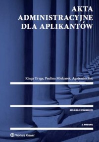 Akta administracyjne dla aplikantów - okładka książki