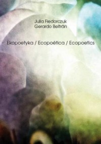 Ekopoetyka / Ecopoética / Ecopoetics. - okładka książki