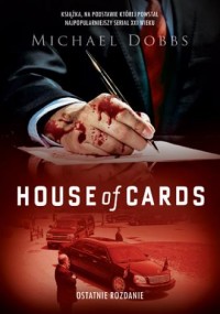 House of Cards. Ostatnie rozdanie - okładka książki
