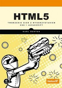 HTML5. Tworzenie gier z wykorzystaniem - okładka książki