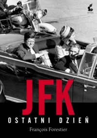 JFK. Ostatni dzień - okładka książki