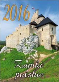 Kalendarz 2016. Zamki polskie - okładka książki
