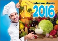 Kalendarz 2016. Zdrowe dania - okładka książki