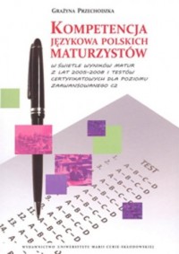 Kompetencja językowa polskich maturzystów - okładka książki