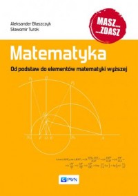 Matematyka. Od podstaw do elementów - okładka książki