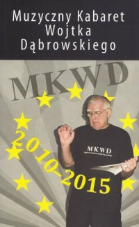 Muzyczny Kabaret Wojtka Dąbrowskiego - okładka książki