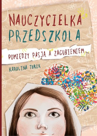 Nauczycielka Przedszkola. Pomiędzy Pasją A Zagubieniem - Książka ...