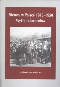 Niemcy w Polsce 1945-1950. Wybór - okładka książki