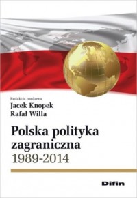 Polska polityka zagraniczna 1989-2014 - okładka książki