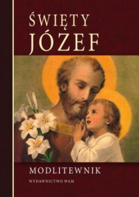 Święty Józef. Modlitewnik - okładka książki