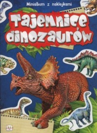 Tajemnice dinozaurów. Minialbum - okładka książki