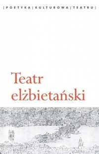 Teatr elżbietański - okładka książki