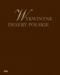 Wykwintne desery polskie - okładka książki
