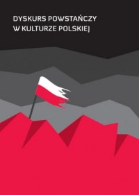 Dyskurs powstańczy w kulturze polskiej - okładka książki