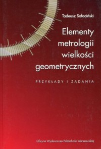 Elementy metrologii wielkości geometrycznych. - okładka książki