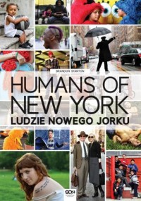 Humans of New York. Ludzie Nowego - okładka książki