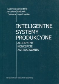 Inteligentne systemy produkcyjne. - okładka książki