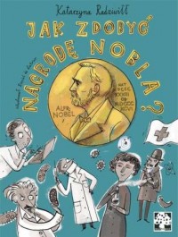 Jak zdobyć Nagrodę Nobla? - okładka książki