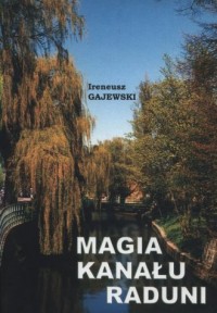 Magia kanału Raduni - okładka książki