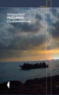 Przez morze. Z Syryjczykami do - okładka książki