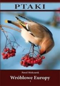 Ptaki. Wróblowe Europy cz. 1 - okładka książki
