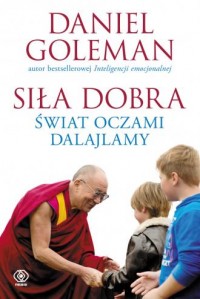 Siła dobra. Świat oczami Dalajlamy - okładka książki