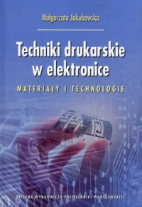 Techniki drukarskie w elektronice. - okładka książki