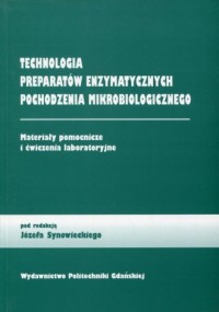 Technologia preparatów enzymatycznych - okładka książki