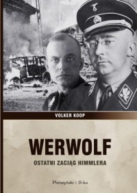 Werwolf. Ostatni zaciąg Himmlera - okładka książki