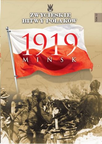 Mińsk 1919. Seria: Zwycięskie bitwy - okładka książki