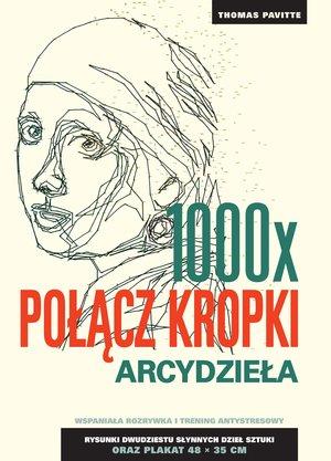 1000 x połacz kropki. Arcydzieła - okładka książki
