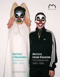 Artyści z Krakowa. Genereacja 1980-1990 - okładka książki